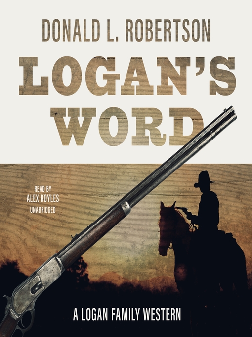 Title details for Logan's Word by Donald L. Robertson - Wait list